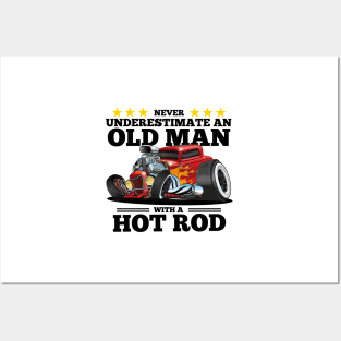 Never Underestimate an Old Man with a Hot Rod Posters and Art